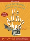 It's All Too Much (MP3): An Easy Plan for Living a Richer Life with Less Stuff